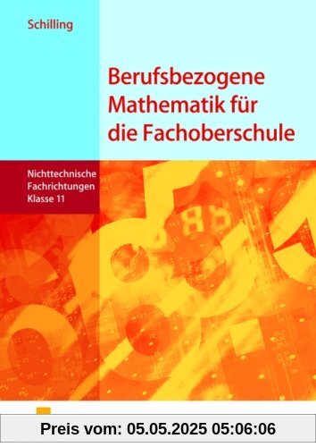 Berufsbezogene Mathematik für die Fachoberschule-Klasse 11: Nicht technische Fachrichtungen Lehr-/Fachbuch