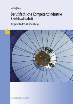 Berufsfachliche Kompetenz Industrie - Betriebswirtschaft. Ausgabe Baden-Württemberg von Merkur