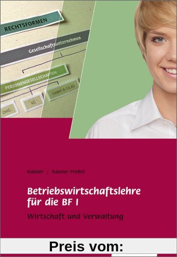 Berufsfachschule I Rheinland-Pfalz: Betriebswirtschaftslehre: Schülerbuch, 4., überarbeitete Auflage, 2011