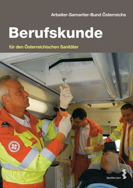 Berufskunde für Sanitäter im österreichischen Rettungsdienst Berufskunde für Sanitäter im österreichischen Rettungsdienst