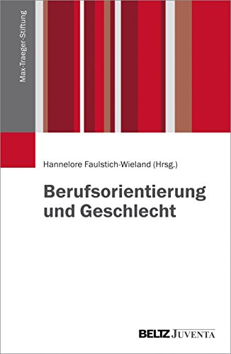 Berufsorientierung und Geschlecht (Veröffentlichungen der Max-Traeger-Stiftung) von Beltz Juventa