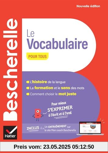 Bescherelle Le vocabulaire pour tous - nouvelle édition: pour mieux s'exprimer à l'écrit et à l'oral