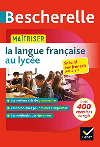 Bescherelle - Maîtriser la langue française au lycée (2de, 1re): règles& exercices corrigés (grammaire, orthographe, expression) von HATIER