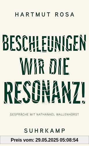 Beschleunigen wir die Resonanz!: Bildung und Erziehung im Anthropozän. Gespräche mit Nathanaël Wallenhorst | Eine zugängliche Einführung in Rosas Denken und eine Weiterführung seiner Philosophie Beschleunigen wir die Resonanz!: Bildung und Erziehung im Anthropozän. Gespräche mit Nathanaël Wallenhorst | Eine zugängliche Einführung in Rosas Denken und eine Weiterführung seiner Philosophie