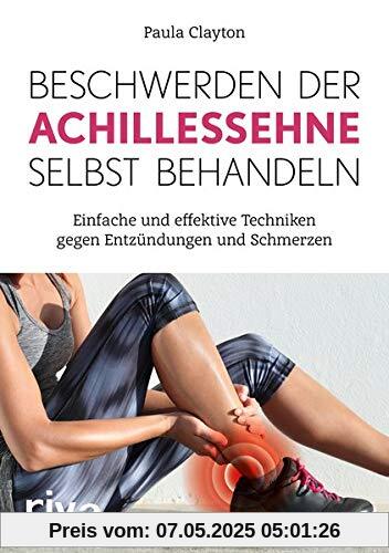 Beschwerden der Achillessehne selbst behandeln: Einfache und effektive Techniken gegen Entzündungen und Schmerzen Beschwerden der Achillessehne selbst behandeln: Einfache und effektive Techniken gegen Entzündungen und Schmerzen