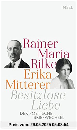 Besitzlose Liebe: Der poetische Briefwechsel