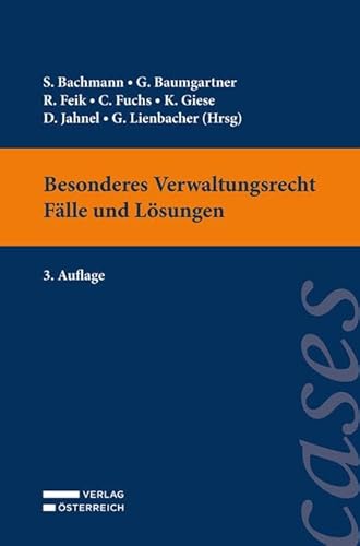 Besonderes Verwaltungsrecht - Fälle und Lösungen Besonderes Verwaltungsrecht - Fälle und Lösungen von Verlag Österreich GmbH