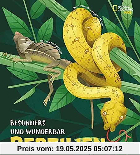 Besonders und wunderbar: Reptilien: National Geographic Kids