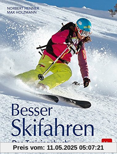 Besser Skifahren: Das Trainingsbuch