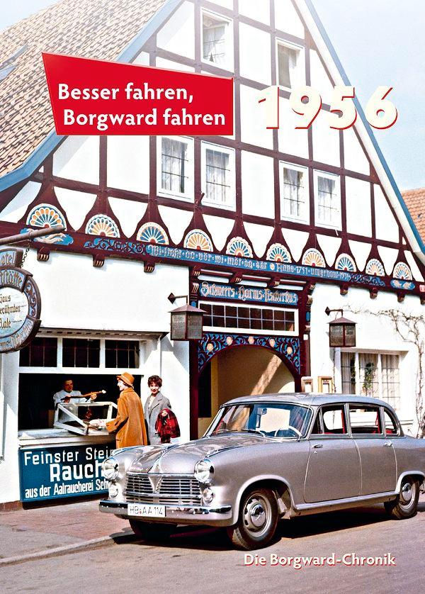 Besser fahren Borgward fahren 1956 von Verlag Peter Kurze
