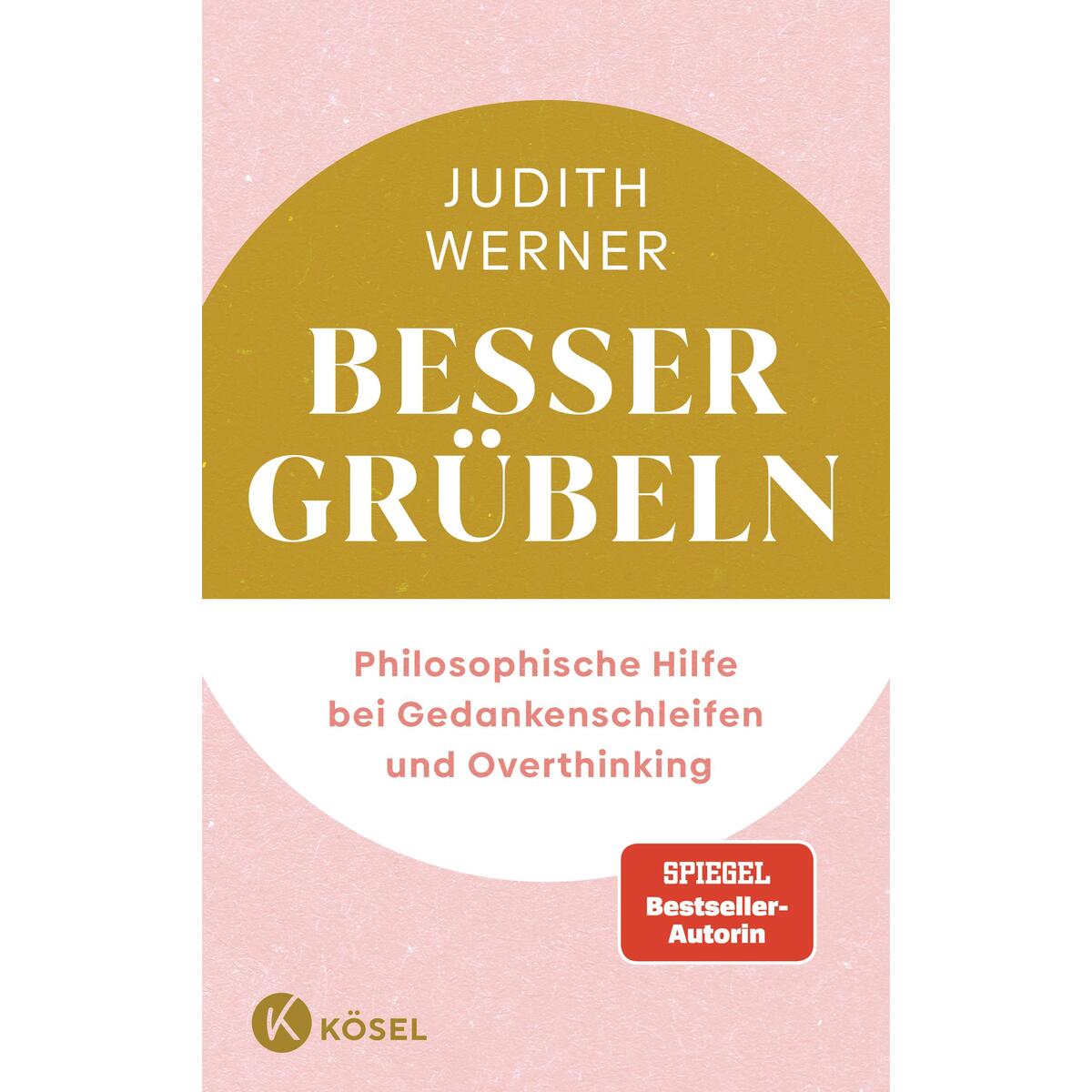 Besser grübeln Besser grübeln von Kösel-Verlag