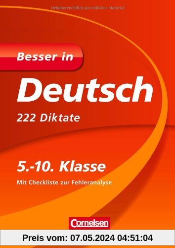 Besser in Deutsch, 222 Diktate, 5.-10. Klasse: Für alle Schularten