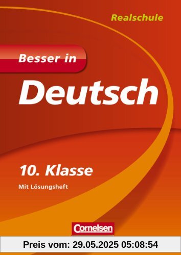 Besser in Deutsch - Realschule 10. Klasse Besser in Deutsch - Realschule 10. Klasse
