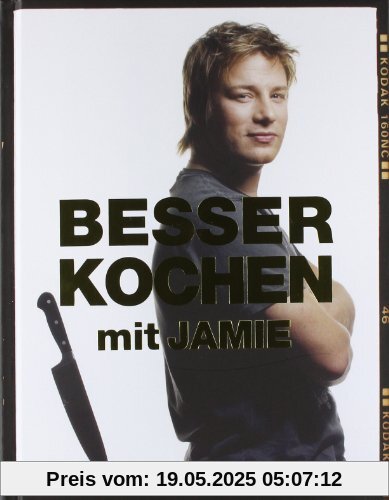 Besser kochen mit Jamie Oliver Besser kochen mit Jamie Oliver