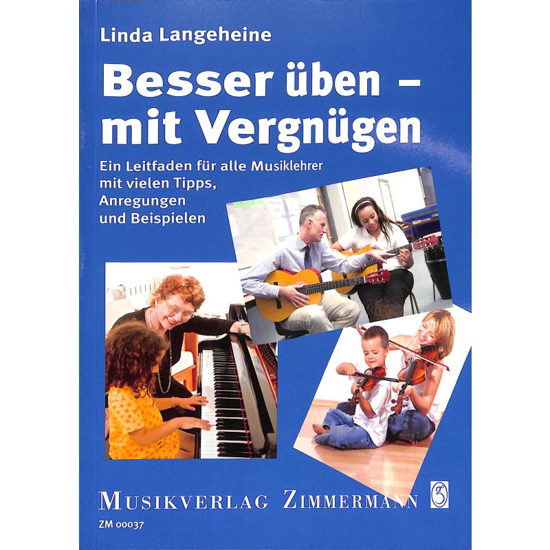 Besser üben - mit Vergnügen Besser üben - mit Vergnügen