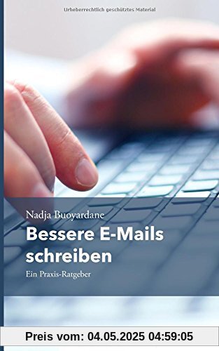 Bessere E-Mails schreiben: Ein Praxis-Ratgeber