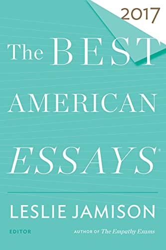 Best American Essays 2017 (The Best American Series ®) von Mariner
