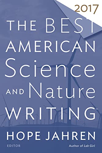 Best American Science and Nature Writing 2017 (The Best American Series ®)