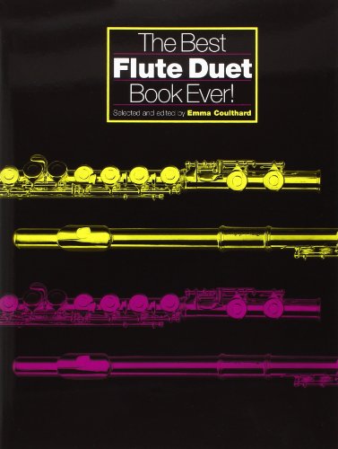 The Best Flute Duet Book Ever! The Best Flute Duet Book Ever!
