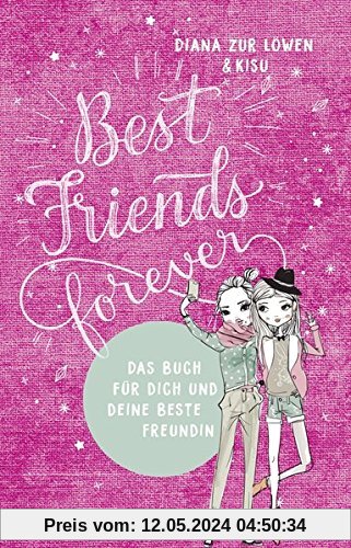Best Friends Forever: Das Buch für dich und deine beste Freundin