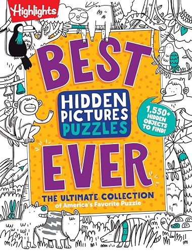 Best Hidden Pictures Puzzles EVER: The Ultimate Collection of America's Favorite Puzzle (Highlights Hidden Pictures)