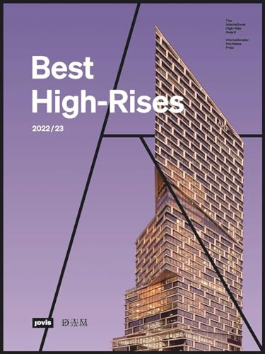 Best High-Rises 2022/23: Internationaler Hochhaus Preis 2022 / The International High-Rise Award 2022 von Jovis Verlag