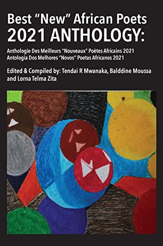 Best New African Poets 2021 Anthology (Best New African Poets Anthology, Band 2021) von Mwanaka Media and Publishing