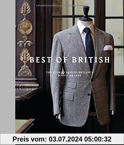 Best of British: The Stories Behind Britain's Iconic Brands