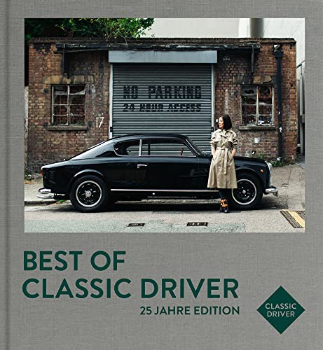 Best of Classic Driver: 25 Jahre Edition von Delius Klasing Verlag