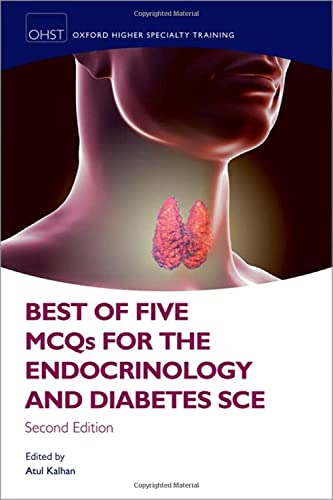 Best of Five MCQS for the Endocrinology and Diabetes SCE (Oxford Higher Specialty Training)