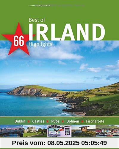 Best of Irland - 66 Highlights: Ein Bildband mit über 200 Bildern auf 140 Seiten - STÜRTZ Verlag (Best of - 66 Highlights)