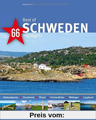 Best of Schweden - 66 Highlights: Ein Bildband mit über 230 Bildern auf 140 Seiten - STÜRTZ Verlag (Best of - 66 Highlights)