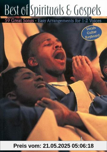 Best of Spirituals & Gospels: 59 great Songs in easy arrangements. Gesang und Gitarre. Melodie-Ausgabe (mit Akkorden). (Schott Best Of)