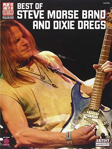Best of Steve Morse Band and Dixie Dregs: (Play It Like It Is)