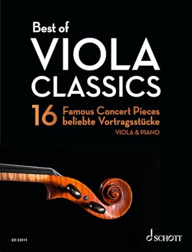 Best of Viola Classics: 16 beliebte Vortragsstücke für Viola und Klavier. Viola und Klavier. (Best of Classics) von SCHOTT MUSIC GmbH & Co KG, Mainz