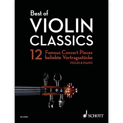Best of Violin Classics: 12 beliebte Vortragsstücke für Violine und Klavier. Violine und Klavier. (Best of Classics) von Schott Music