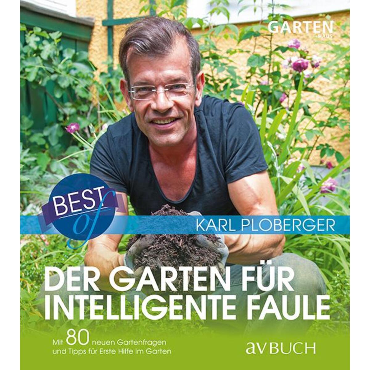 Best of der Garten für intelligente Faule Best of der Garten für intelligente Faule von Cadmos Verlag GmbH