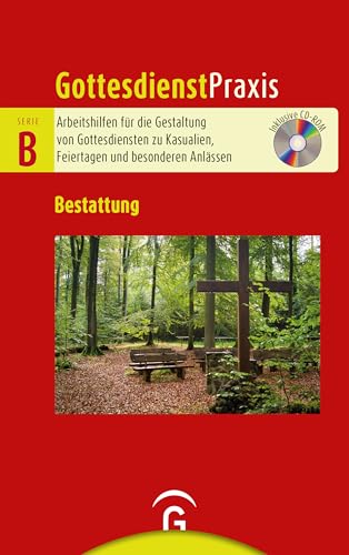Bestattung: Mit CD-ROM (Gottesdienstpraxis Serie B, Band 0) von Guetersloher Verlagshaus