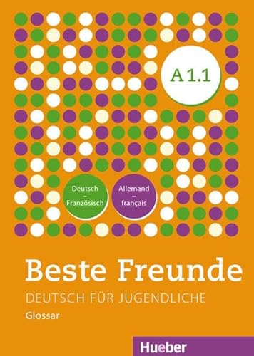 Beste Freunde A1.1: Deutsch für Jugendliche.Deutsch als Fremdsprache / Glossar Deutsch-Französisch – Allemand-Français von Hueber Verlag