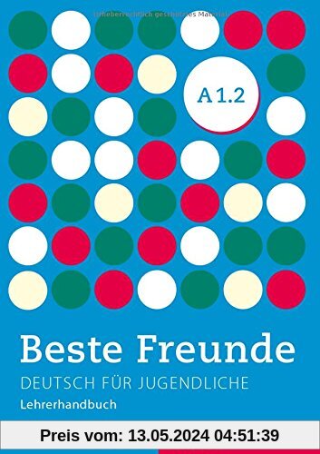 Beste Freunde A1/2: Deutsch für Jugendliche.Deutsch als Fremdsprache / Lehrerhandbuch