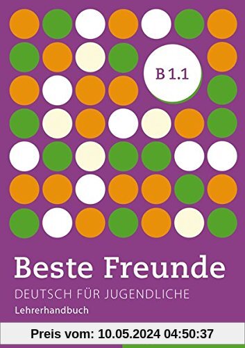 Beste Freunde B1/1: Deutsch für Jugendliche.Deutsch als Fremdsprache / Lehrerhandbuch (BFREUNDE)