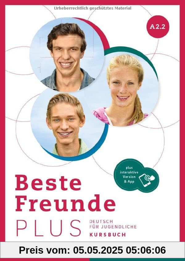 Beste Freunde PLUS A2.2: Deutsch für Jugendliche .Deutsch als Fremdsprache / Kursbuch plus interaktive Version