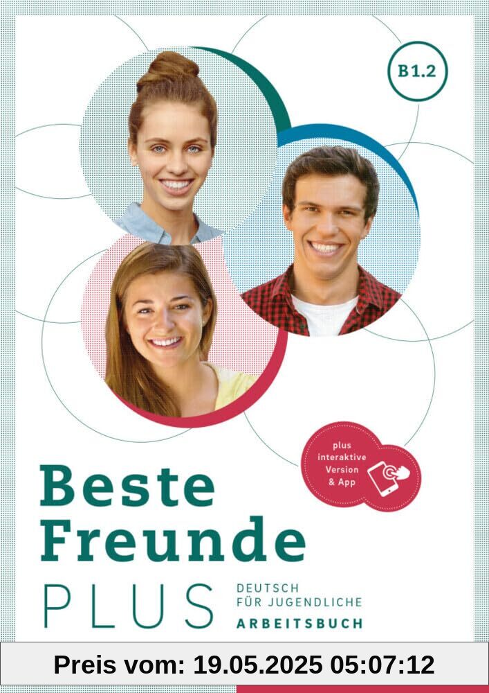 Beste Freunde PLUS B1.2: Deutsch für Jugendliche .Deutsch als Fremdsprache / Arbeitsbuch plus interaktive Version