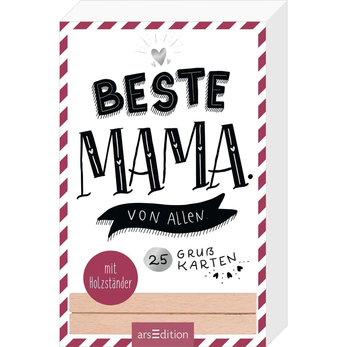 Beste Mama. Von allen. Beste Mama. Von allen. von Ars Edition GmbH