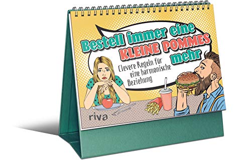 Bestell immer eine kleine Pommes mehr: Clevere Regeln für eine harmonische Beziehung Bestell immer eine kleine Pommes mehr: Clevere Regeln für eine harmonische Beziehung von RIVA