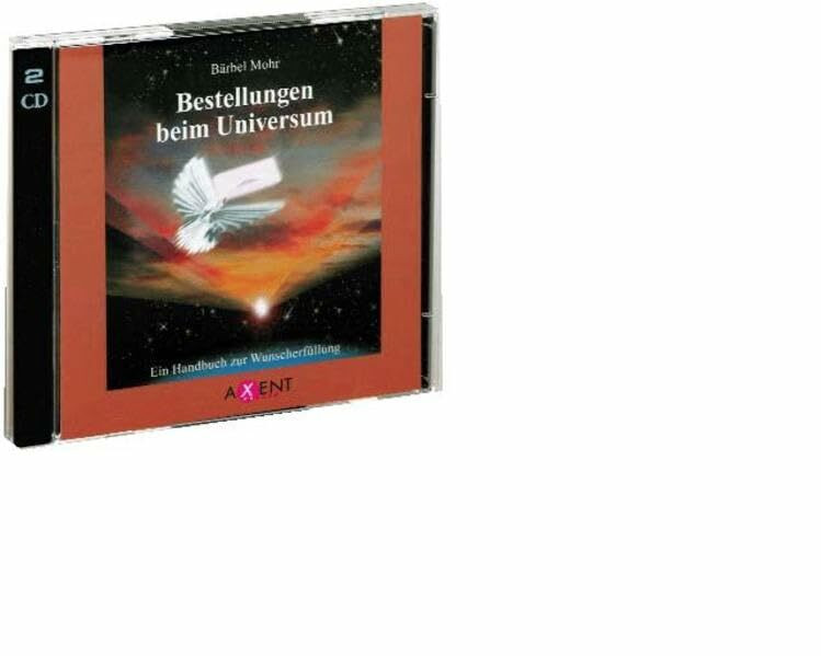Bestellungen beim Universum: Ein Handbuch zur Wunscherfüllung