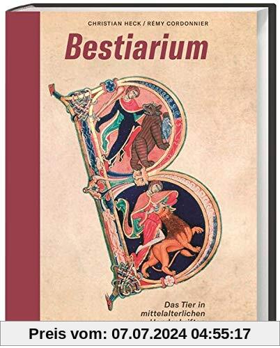 Bestiarium: Das Tier in mittelalterlichen Handschriften