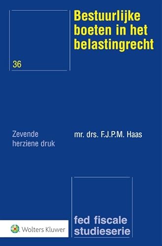 Bestuurlijke boeten in het belastingrecht Bestuurlijke boeten in het belastingrecht von Uitgeverij Kluwer BV