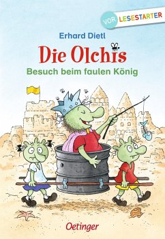 Besuch beim faulen König / Die Olchis Erstleser Bd.4 von Oetinger