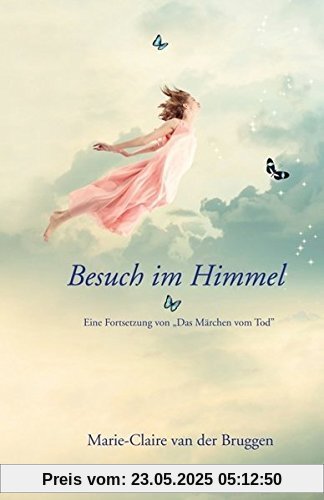 Besuch im Himmel: Eine Fortsetzung von "Das Märchen vom Tod"